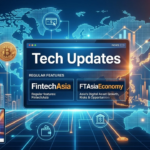 FintechAsia FTAsiaEconomy Tech Updates